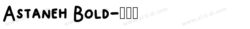 Astaneh Bold字体转换